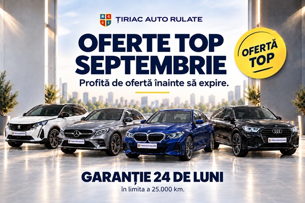 Tiriac Auto Rulate | Oferte Top 𝐒𝐞𝐩𝐭𝐞𝐦𝐛𝐫𝐢𝐞